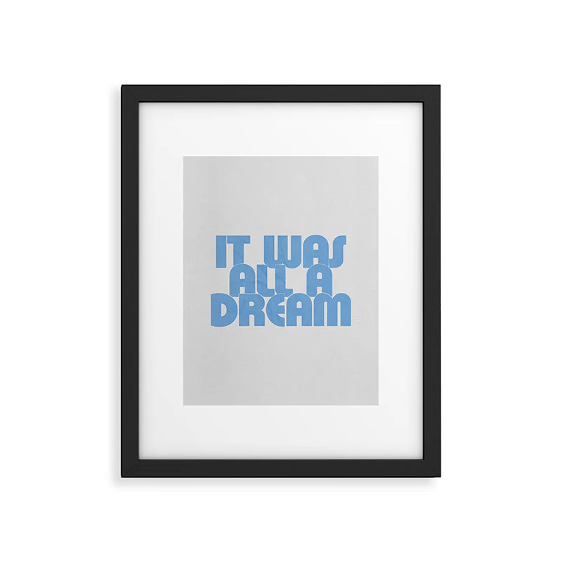 les muses it was all a dream I Framed Art Print - Image 27
